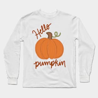 Hello Pumpkin Long Sleeve T-Shirt